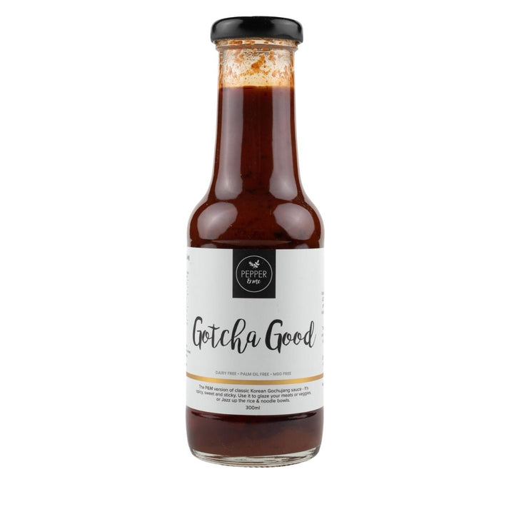 Pepper & Me 'Gotcha Good' Sauce | Auckland Grocery Delivery Get Pepper & Me 'Gotcha Good' Sauce delivered to your doorstep by your local Auckland grocery delivery. Shop Paddock To Pantry. Convenient online food shopping in NZ | Grocery Delivery Auckland | Grocery Delivery Nationwide | Fruit Baskets NZ | Online Food Shopping NZ The Pepper & Me version of classic Korean Gochujang sauce - It's spicy, sweet, and sticky. Grocery Delivery Auckland 7 days & NZ Wide overnight. Afterpay & Laybuy.